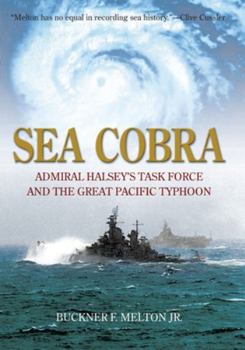 Hardcover Sea Cobra: Admiral Halsey's Task Force and the Great Pacific Typhoon Book