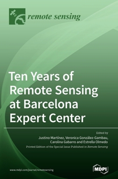 Hardcover Ten Years of Remote Sensing at Barcelona Expert Center Book
