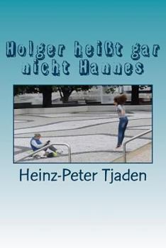 Paperback Holger heißt gar nicht Hannes: Eine Jugendamtssatire [German] Book