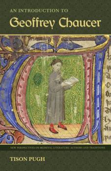 Hardcover An Introduction to Geoffrey Chaucer (New Perspectives on Medieval Literature: Authors and Traditions) Book