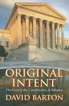 Paperback Original Intent: Courts, the Constitution, & Religion Book