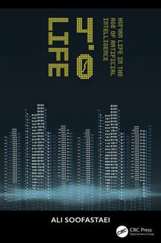 LIFE 4.0: Human Life in the Age of Artificial Intelligence