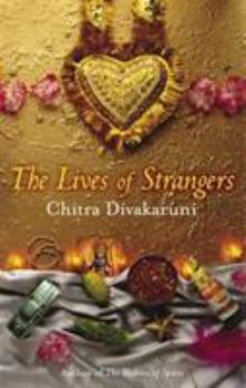 Paperback The Lives of Strangers. Chitra Divakaruni Book