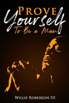 Paperback Prove Yourself To Be a Man Book