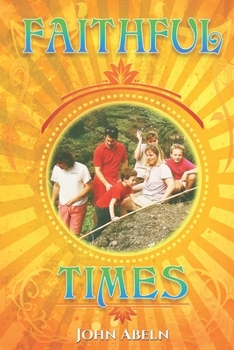 Paperback Faithful Times - A Memoir: 1950 to 1990 Book