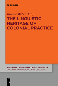 Paperback The Linguistic Heritage of Colonial Practice Book