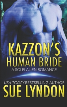 Paperback Kazzon's Human Bride: A Sci-Fi Alien Romance Book