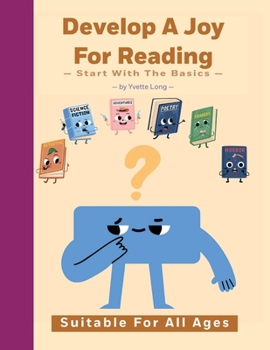 Paperback Develop A Joy For Reading: Start With The Basics Book