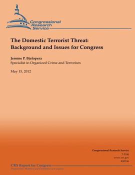 Paperback The Domestic Terrorist Threat: Background and Issues for Congress Book