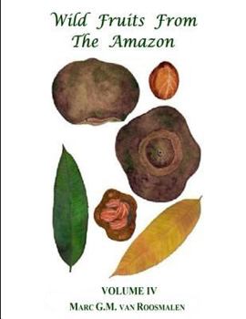 Paperback Wild Fruits from the Amazon Volume IV Book