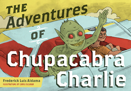 Paperback The Adventures of Chupacabra Charlie Book
