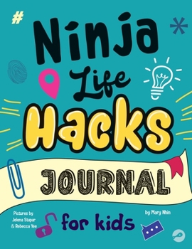 Hardcover Ninja Life Hacks Journal for Kids: A Keepsake Companion Journal To Develop a Growth Mindset, Positive Self Talk, and Goal-Setting Skills Book