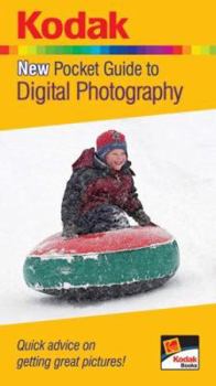 Paperback KODAK New Pocket Guide to Digital Photography: Quick advice on getting great pictures! Book