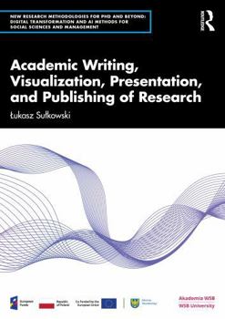 Paperback Academic Writing, Visualization, Presentation, and Publishing of Research Book