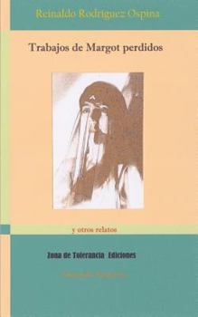 Paperback Trabajos de Margot perdidos: y otros relatos [Spanish] Book