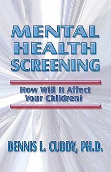 Paperback Mental Health Screening: How Will It Affect Your Children? Book