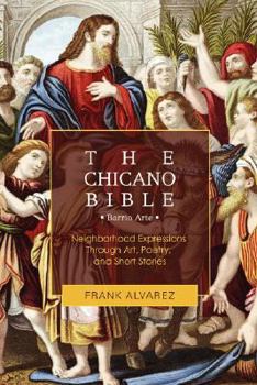 Paperback The Chicano Bible: Barrio Arte Book