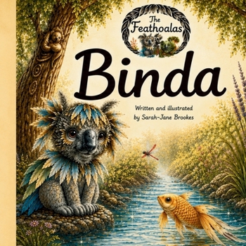 Binda: Dream, Listen, Belong. (The Adventures of the Feathoalas)