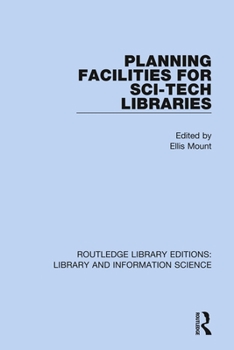 Hardcover Planning Facilities for Sci-Tech Libraries Book