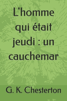 Paperback L'homme qui ?tait jeudi: un cauchemar [French] Book