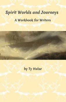 Paperback Spirit Worlds and Journeys: A Workbook for Writers Book