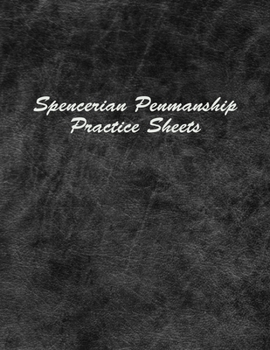 Paperback Spencerian Penmanship Practice Sheets: Perfect Cursive Hand Lettering Style Exercise Worksheets for Beginner and Advanced Book