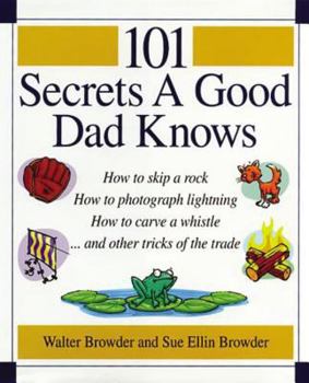 Hardcover 101 Secrets a Good Dad Knows Book