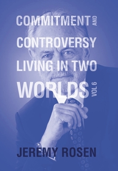 Hardcover Commitment and Controversy Living in Two Worlds: Volume 6 Book