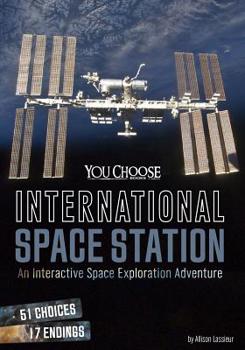 Hardcover International Space Station: An Interactive Space Exploration Adventure Book