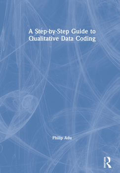 Hardcover A Step-by-Step Guide to Qualitative Data Coding Book
