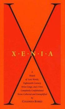 Paperback Xenia: A Hoard of Lost Words, Eighteenth-Century Street Lingo, and a Few Completely Confabulated Terms Book