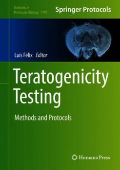 Hardcover Teratogenicity Testing: Methods and Protocols Book