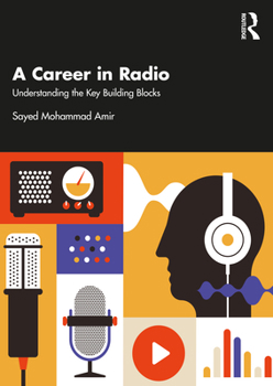 Paperback A Career in Radio: Understanding the Key Building Blocks Book
