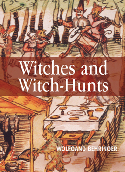 Paperback Witches and Witch-Hunts: A Global History Book