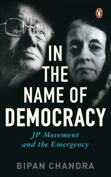 Paperback In the Name of Democracy: Jp Movement and the Emergency Book