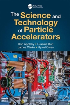 Hardcover The Science and Technology of Particle Accelerators Book