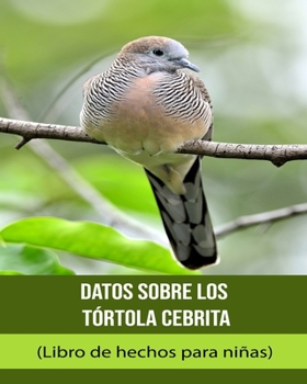 Datos sobre los Tórtola cebrita (Libro de hechos para niñas)