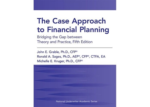 Paperback The Case Approach to Financial Planning: Bridging the Gap between Theory and Practice, Fifth Edition Book
