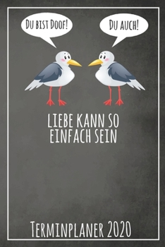 Paperback Du bist doof! Du auch! Liebe kann so einfach sein Terminplaner 2020: Jahresplaner von September 2019 bis Dezember 2020 mit M?wen Planer mit 174 Seiten [German] Book