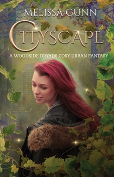 Cityscape: A Woodside Dryads Cosy Urban Fantasy