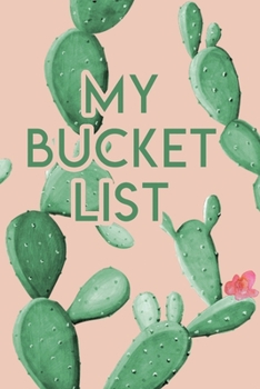 My Bucket List: A Creative Journal for Tracking Adventures
