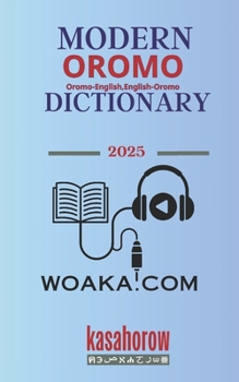 Modern Oromo Dictionary: Oromo-English, English-Oromo