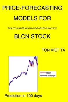 Paperback Price-Forecasting Models for Reality Shares Nasdaq Nextgen Economy ETF BLCN Stock Book