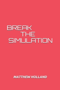 Paperback Break the Simulation Book