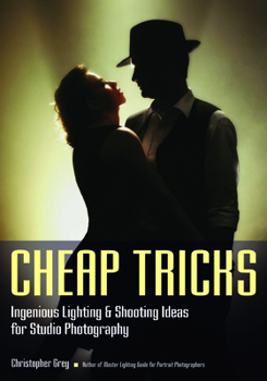 Paperback Cheap Tricks: Ingenious Lighting and Shooting Ideas for Studio Photography Book