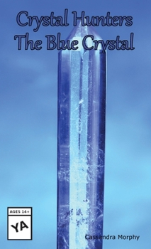 Crystal Hunters: The Blue Crystal