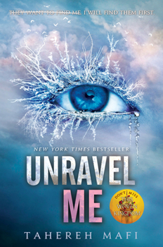 Unravel Me - Book #2 of the Shatter Me