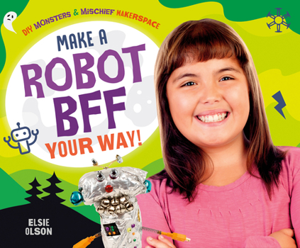 Library Binding Make a Robot Bff Your Way! Book