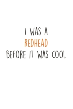 Paperback I was a Redhead befort it was cool: Fun Redhair I Redhead I Ginger Book