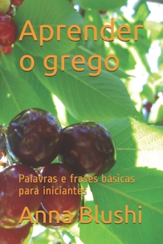 Paperback Aprender o grego: Palavras e frases b?sicas para iniciantes [Portuguese] Book